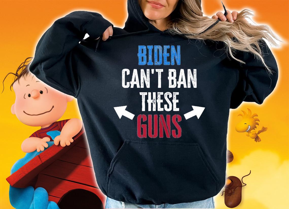 Biden Can't Ban Gift These Guns Gym Workout Funny Weightlifting Gift T-Shirt t-shirt hoodie