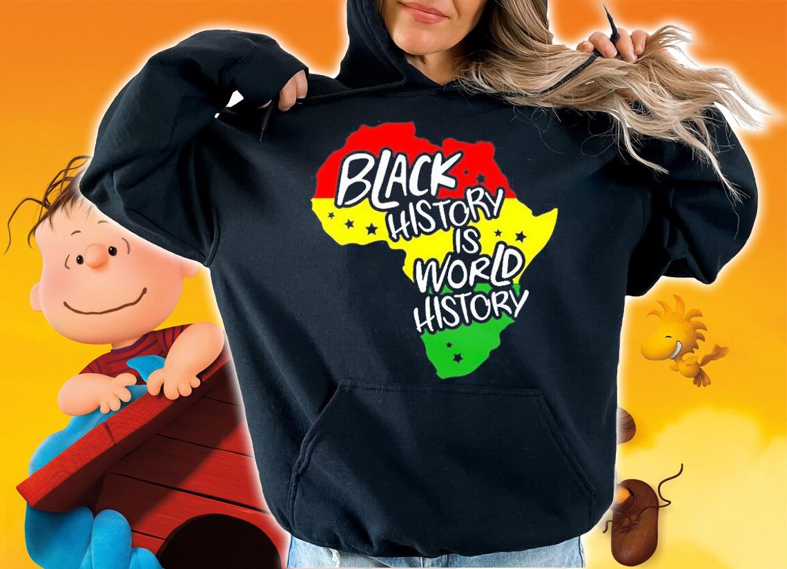 Black History Is World History T-Shirt t-shirt hoodie