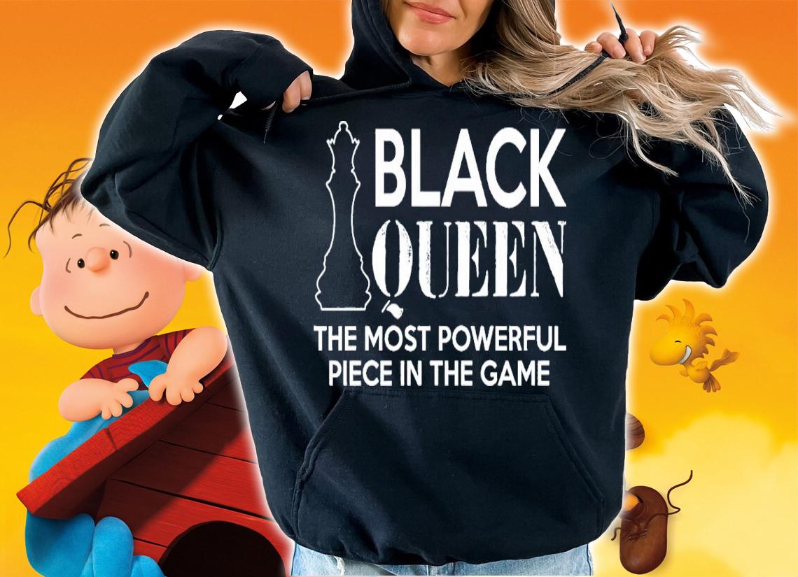 Black Queen The Most Powerful Piece In The Game Shirt t-shirt hoodie