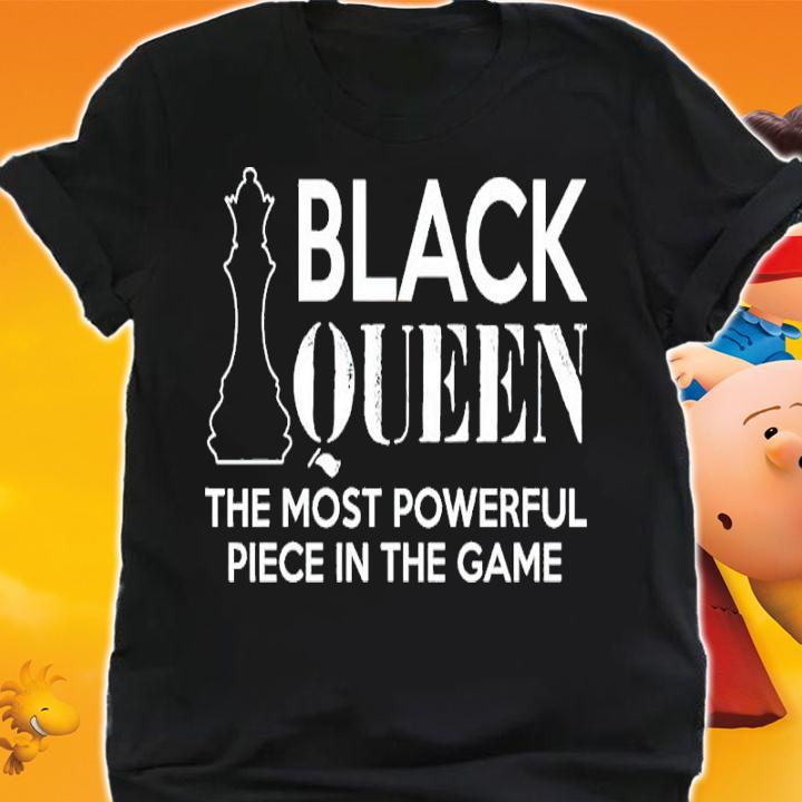 Black Queen The Most Powerful Piece In The Game Shirt t-shirt shirt