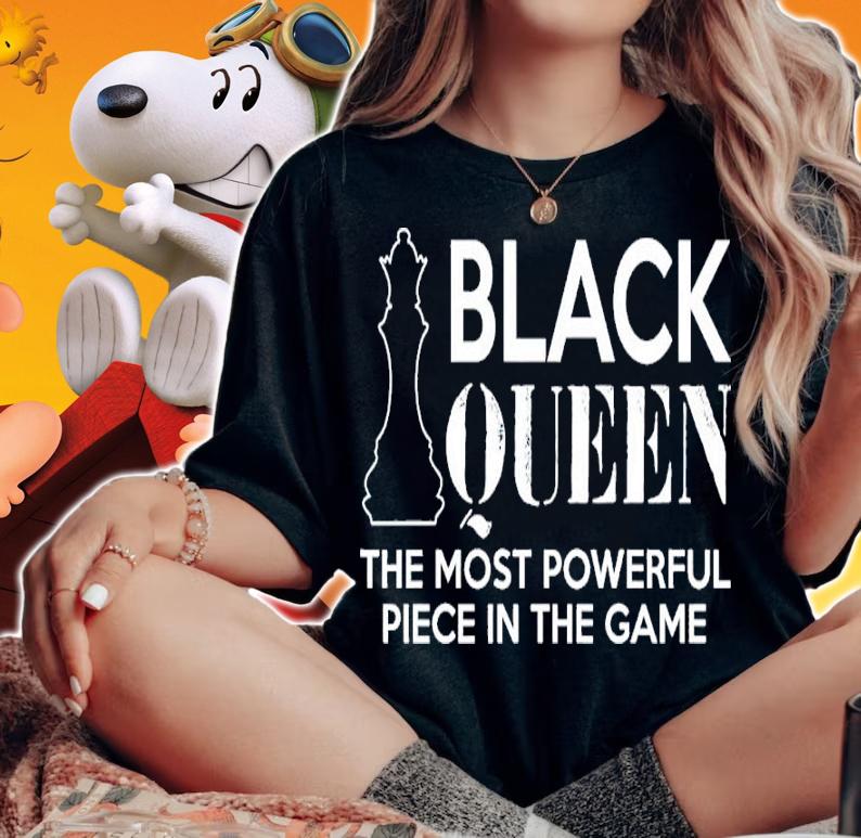Black Queen The Most Powerful Piece In The Game Shirt t-shirt woman shirt