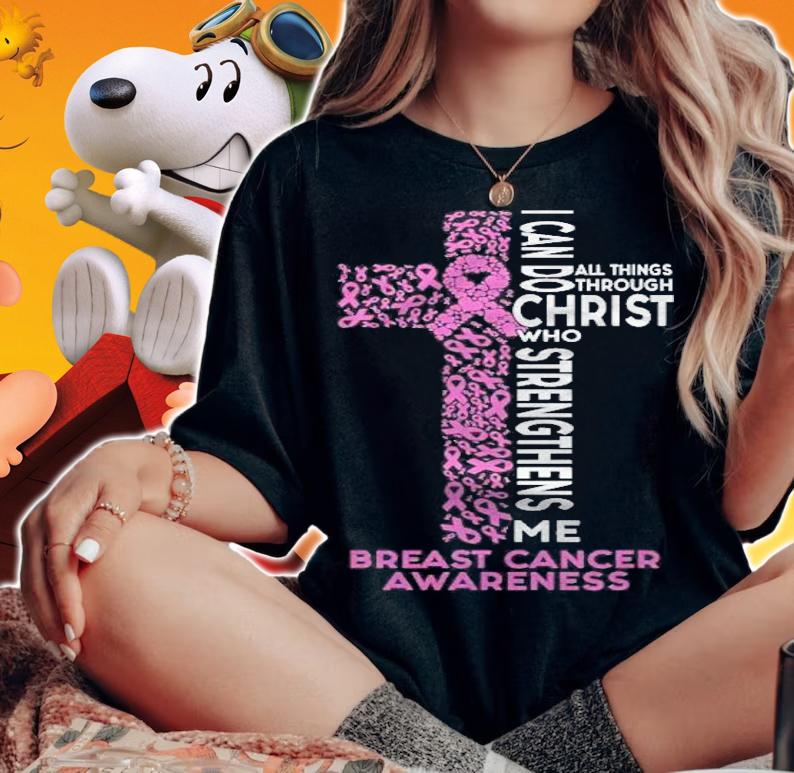 Breast Cancer Awareness I Can Do All Things T-shirt t-shirt