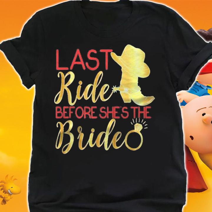 Bridesmaid Shirt Last Ride Bride Wedding Cowgirl Boots Pink Shirt t-shirt