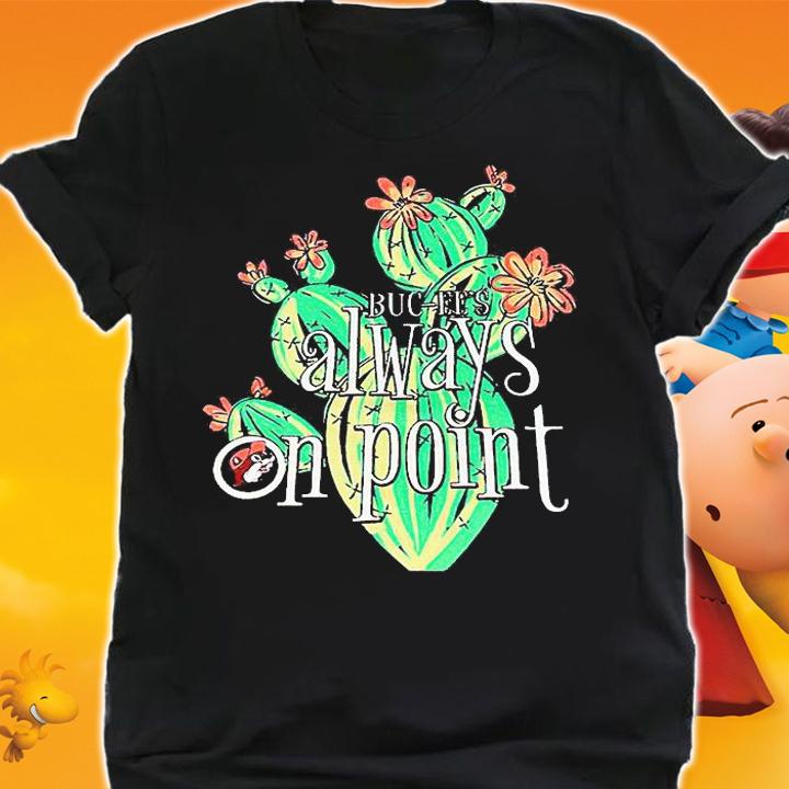 Buc-Ee's always on point cactus T-shirt t-shirt