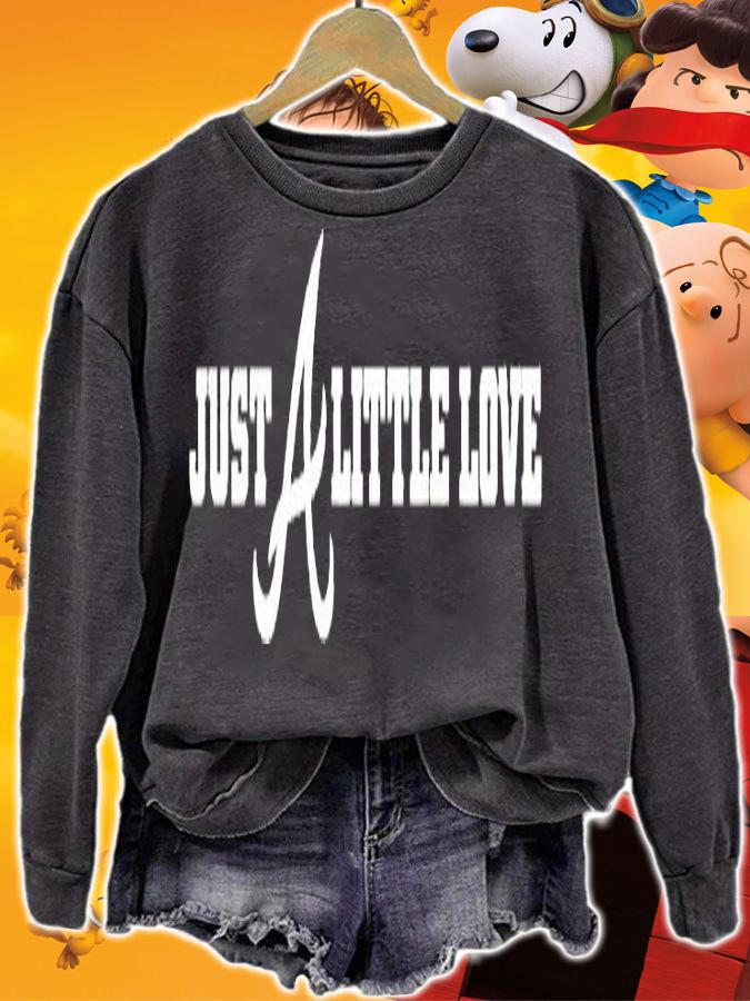 Just Atlanta Braves little love T-shirt t-shirt sweatshirt