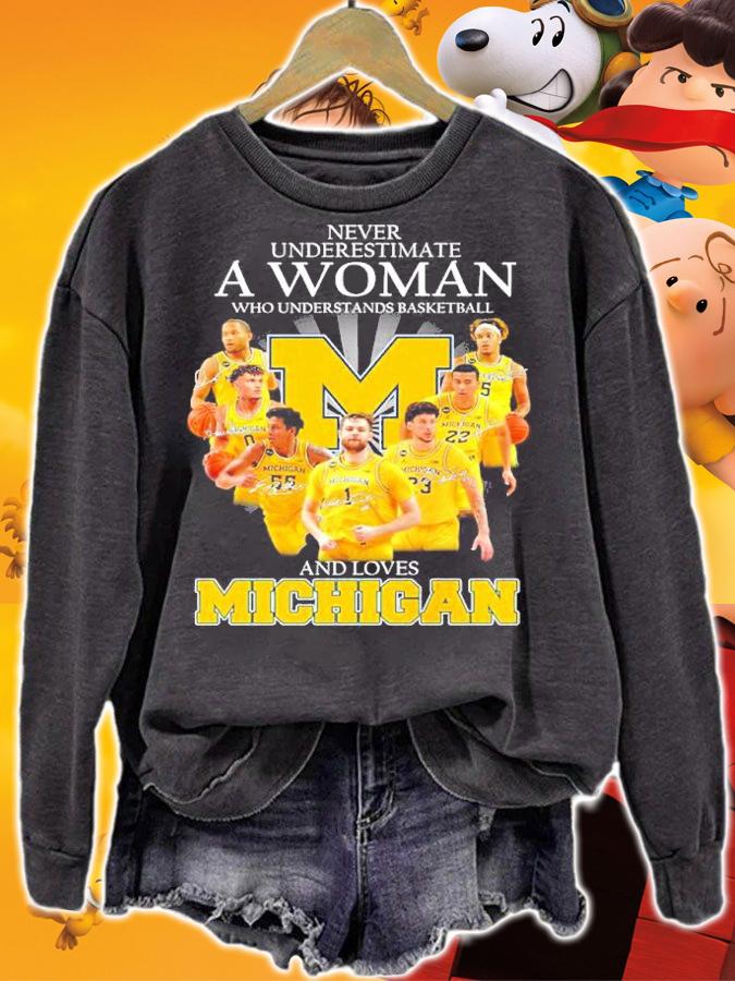 Never Underestimate A Woman Who Understands Basketball And Loves Michigan Signatures Shirt t-shirt sweatshirt