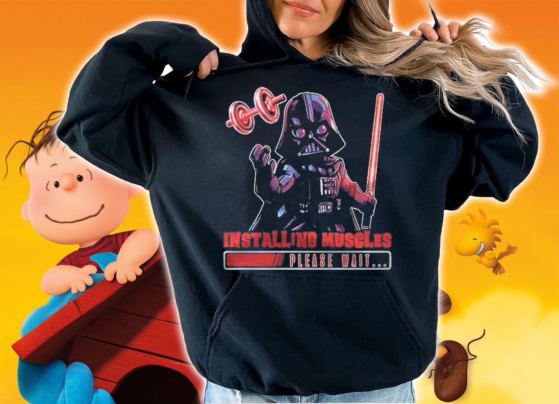 Installing Muscles Please Wait Darth Vader Barbell Shirt t-shirt hoodie
