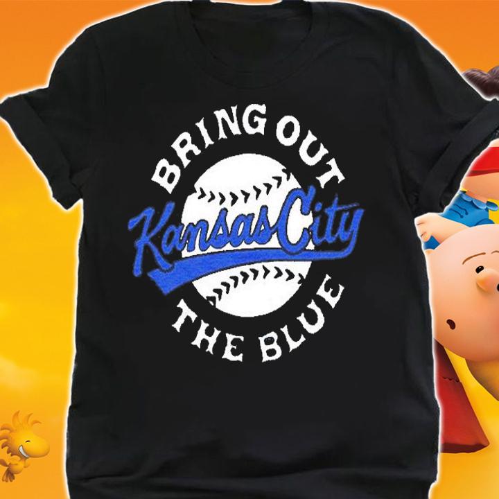 Kansas City Bring Out The Blue KC Baseball T-Shirt t-shirt shirt