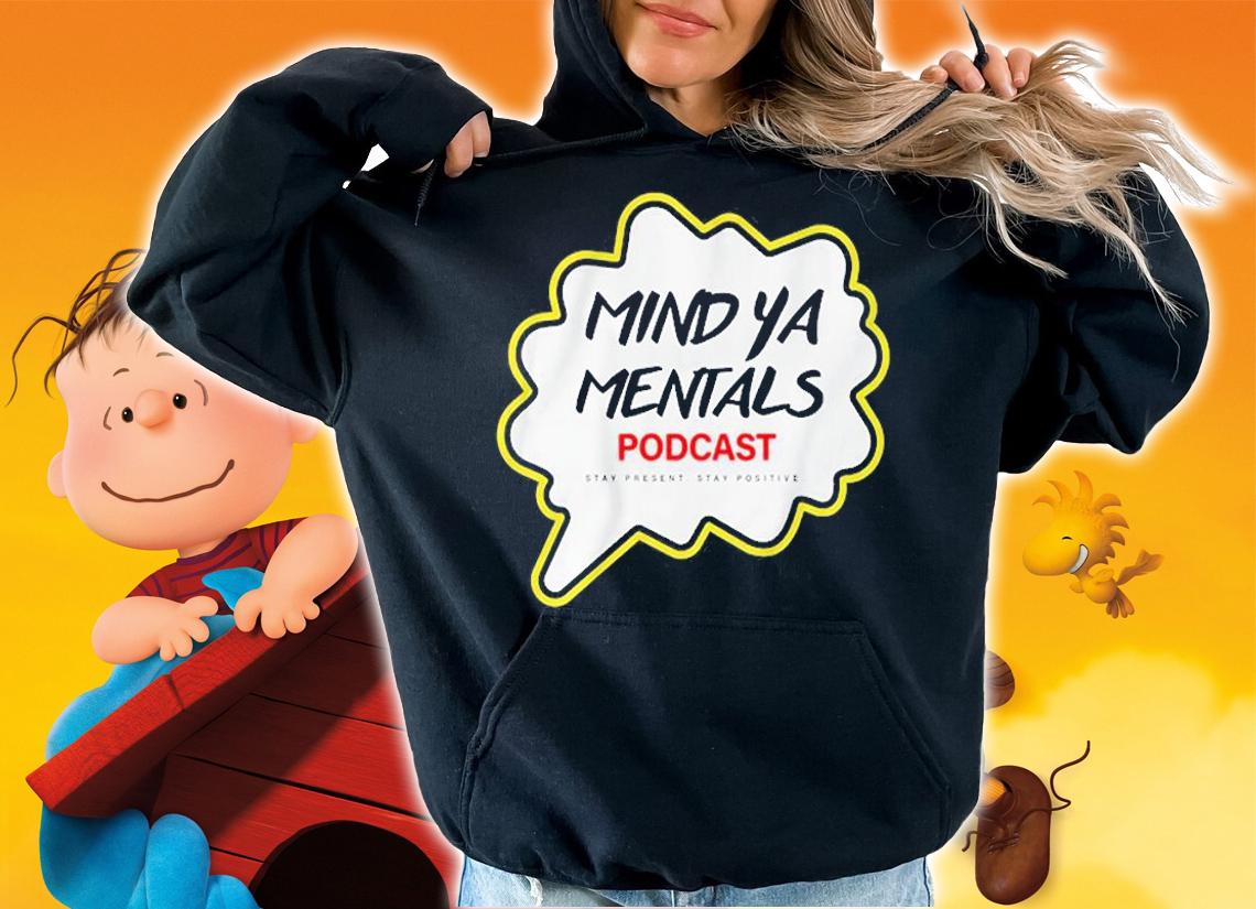 Mind Ya Mentals Podcast T-Shirt t-shirt