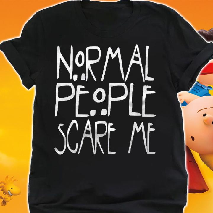 Normal People Scare Me Essential Shirt t-shirt