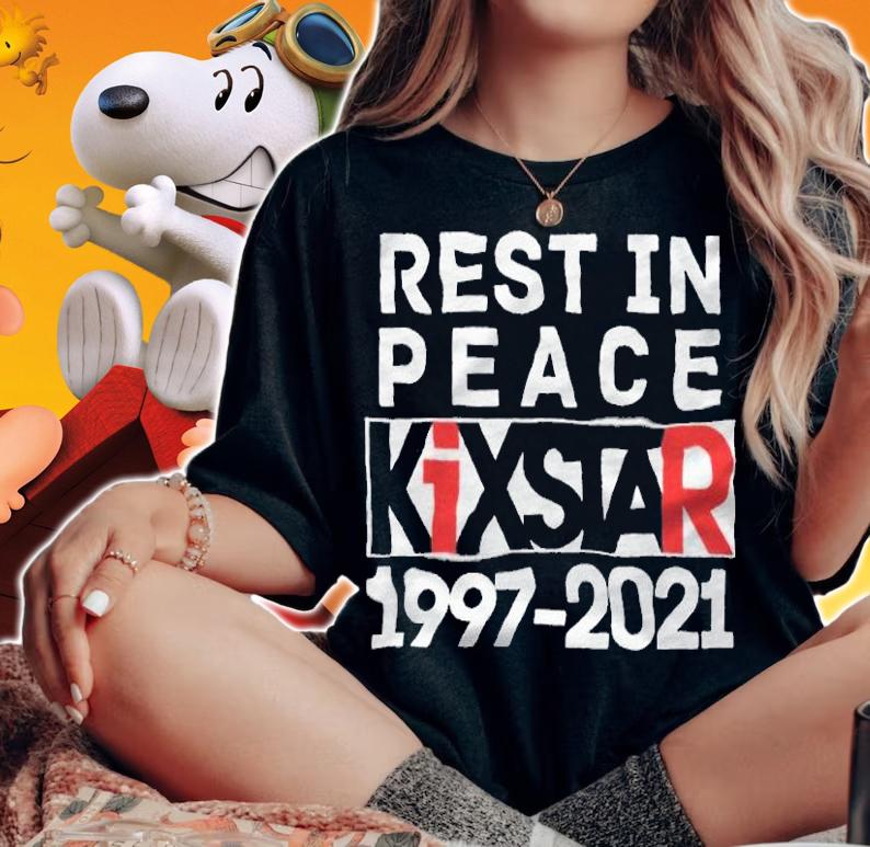Rest In Peace KiXSTAR 1997-2021 Shirt t-shirt woman shirt