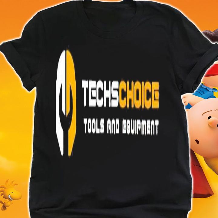 Techs Choice Tools And Equipment Shirt t-shirt shirt