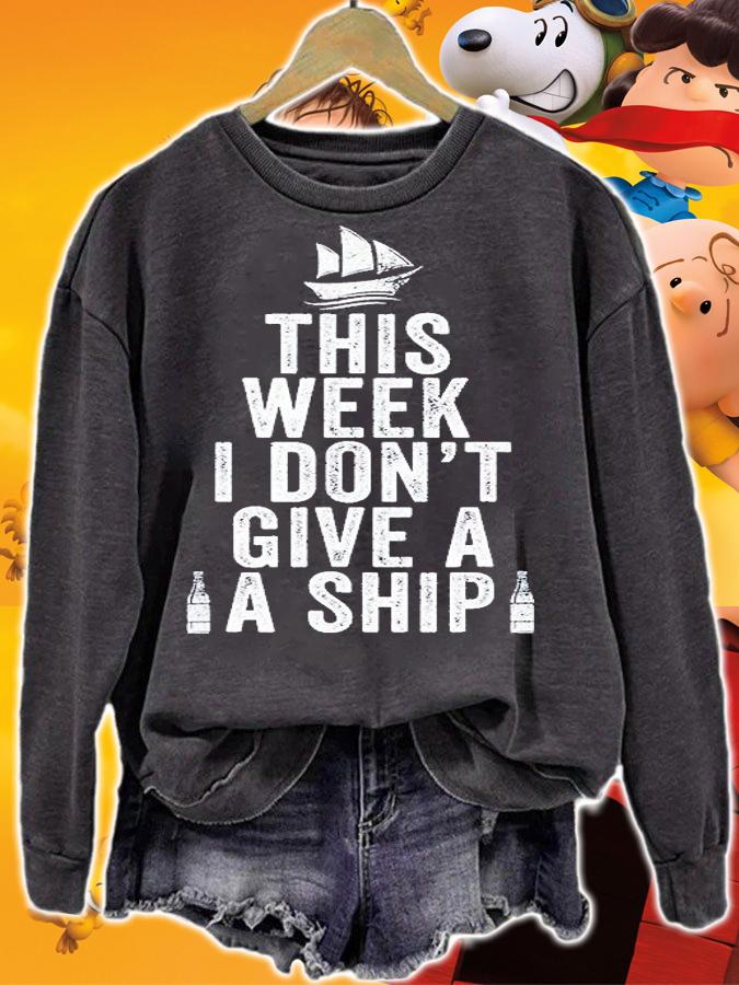 This Week I Dont Give A Ship Cruise Trip Vacation T-Shirt t-shirt sweatshirt