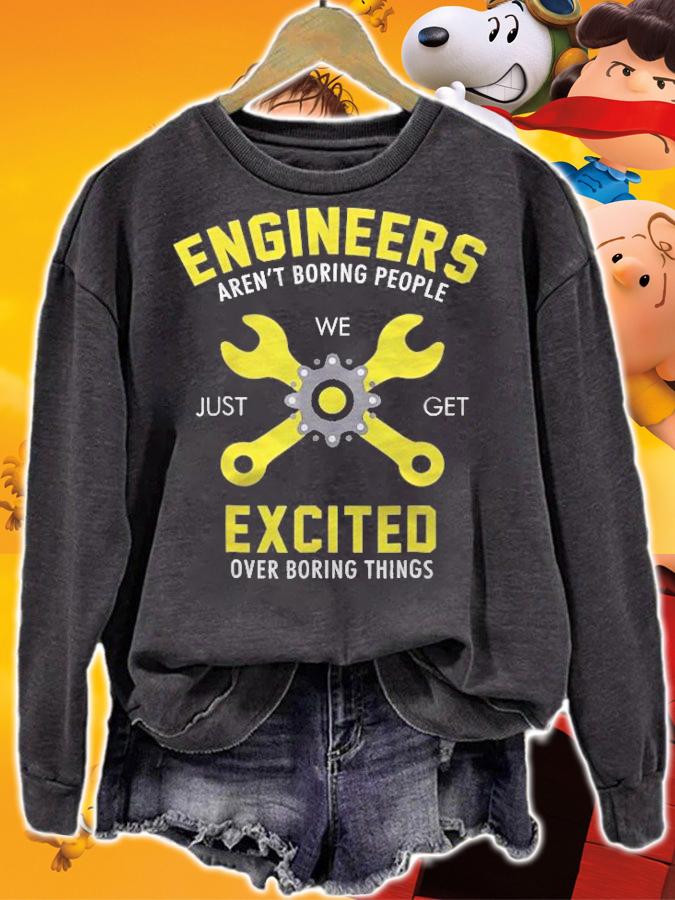 Funny Engineer Im Not Boring Just Get Excited Shirt t-shirt sweatshirt