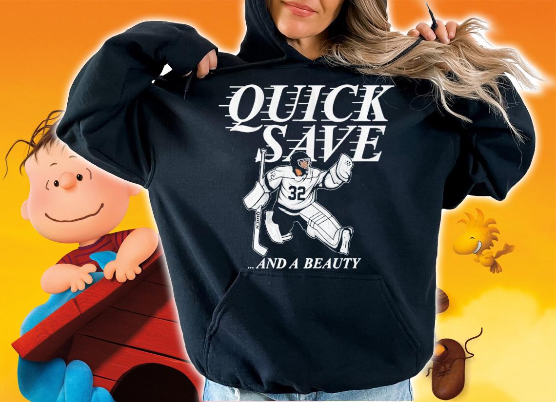 Jonathan Quick Save And A Beauty Hockey Shirt t-shirt hoodie
