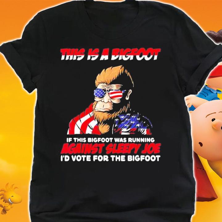This Is Bigfoot Against Sleepy Joe I'd Vote For The Bigfoot Shirt t-shirt shirt