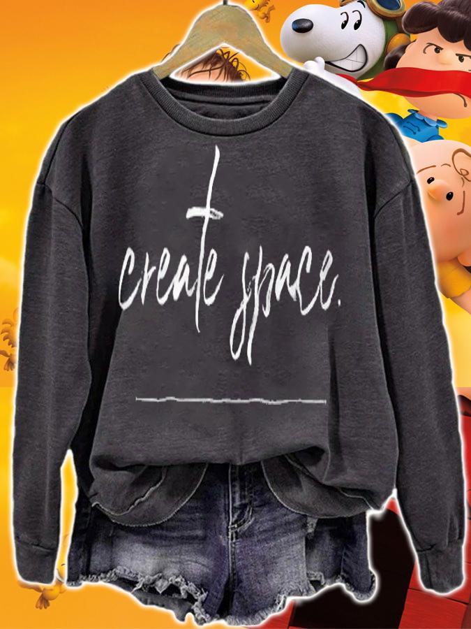 Create space T-shirt t-shirt sweatshirt