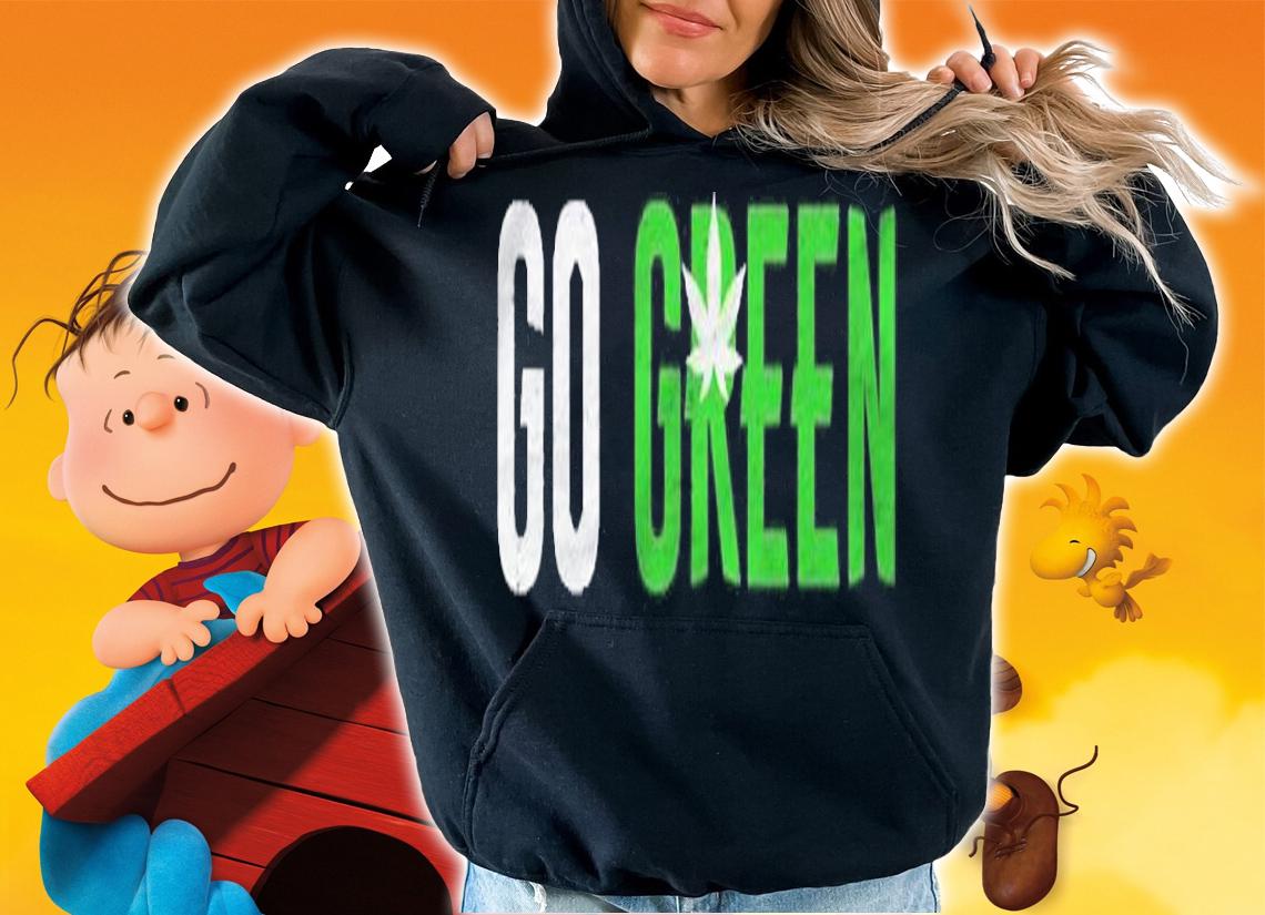 Go Green Weed Leaf For Vape Nation And Pot Smokers shirt t-shirt hoodie