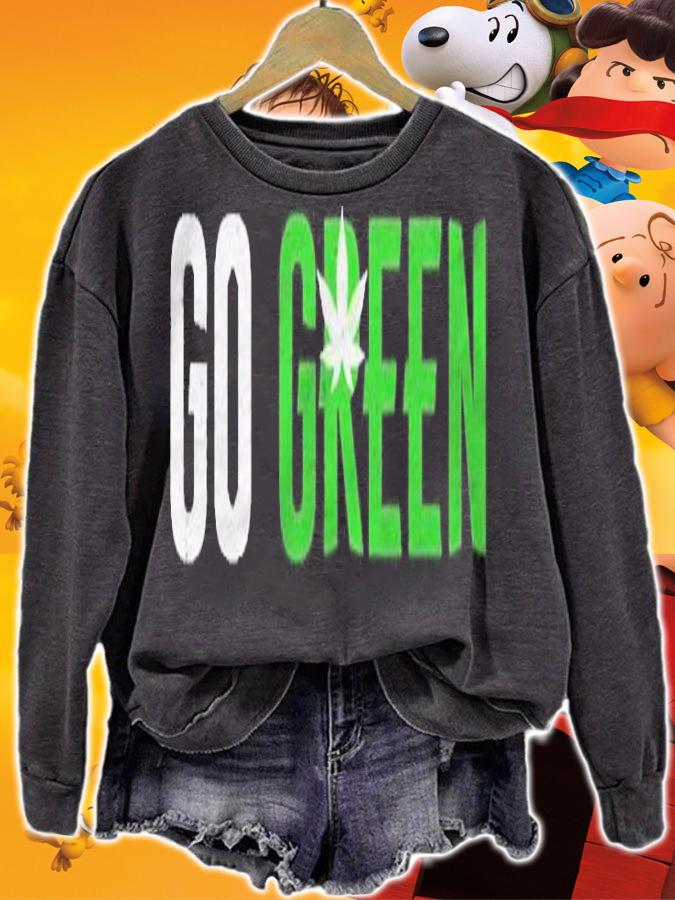 Go Green Weed Leaf For Vape Nation And Pot Smokers shirt t-shirt sweatshirt
