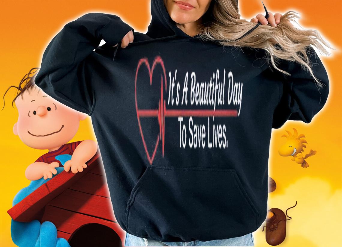 Its A Beautiful Day To Save Lives Nurse Rn Lpn Cna Gifts Shirt t-shirt hoodie