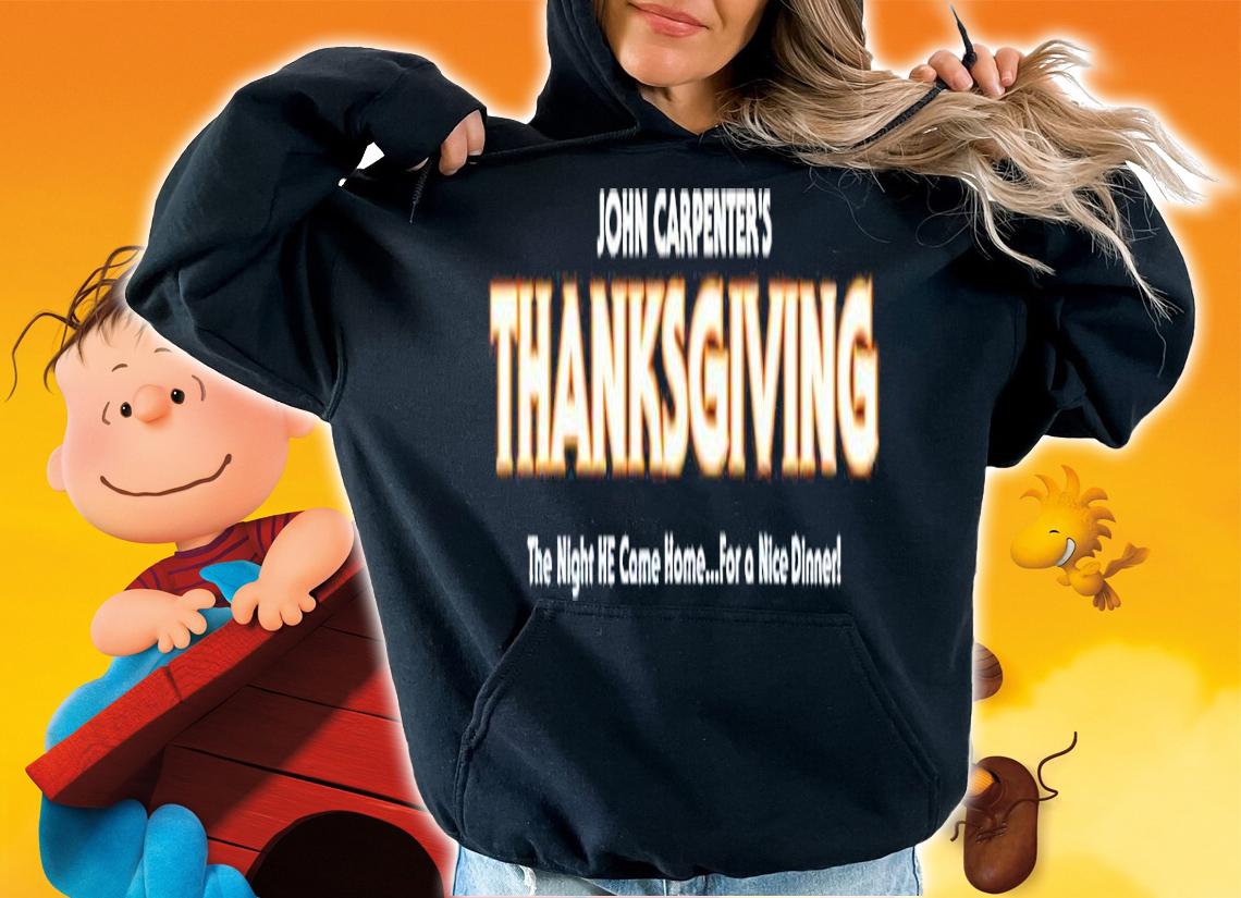 John Carpenter's Thanksgiving Shirt t-shirt hoodie