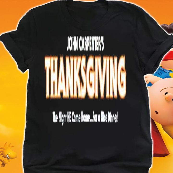 John Carpenter's Thanksgiving Shirt t-shirt shirt