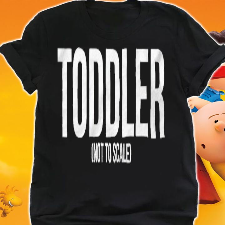 Toddler not to scale T-shirt t-shirt shirt