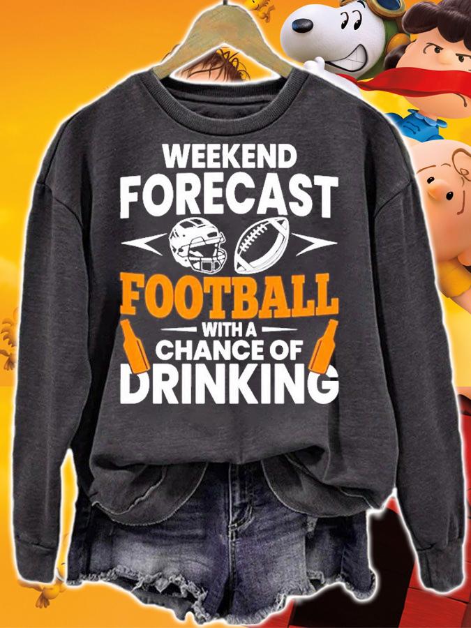 Weekend Forecast Football With A Chance Of Drinking T-Shirt t-shirt sweatshirt