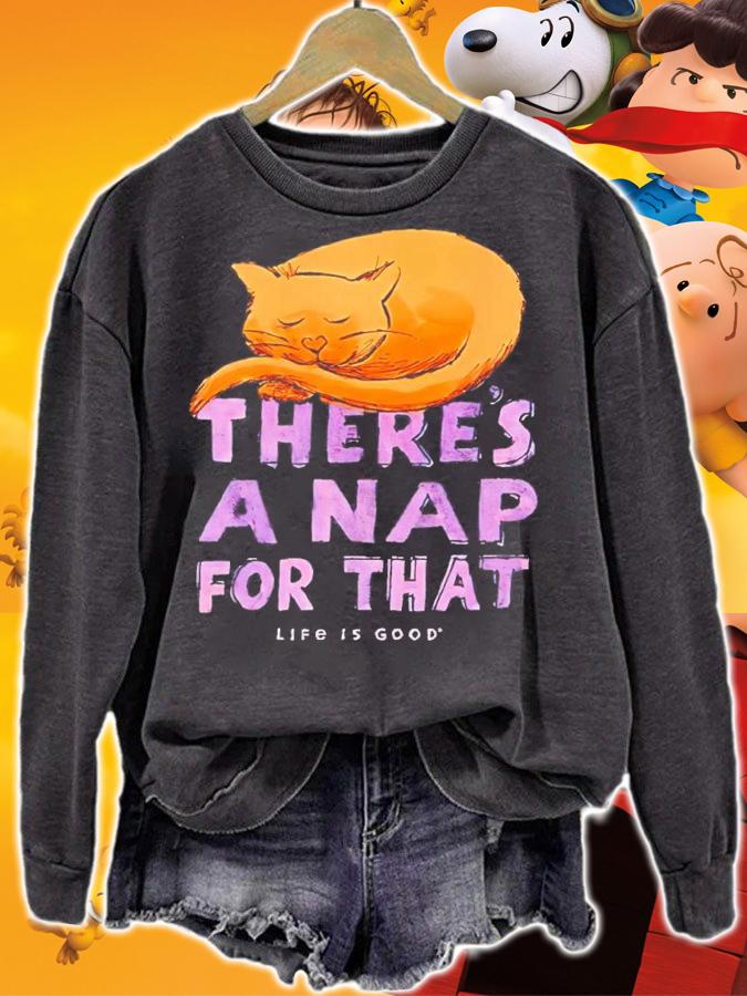 Cat Food Breath There's A Nap For That Life Is Good Cat Nap Shirt t-shirt sweatshirt