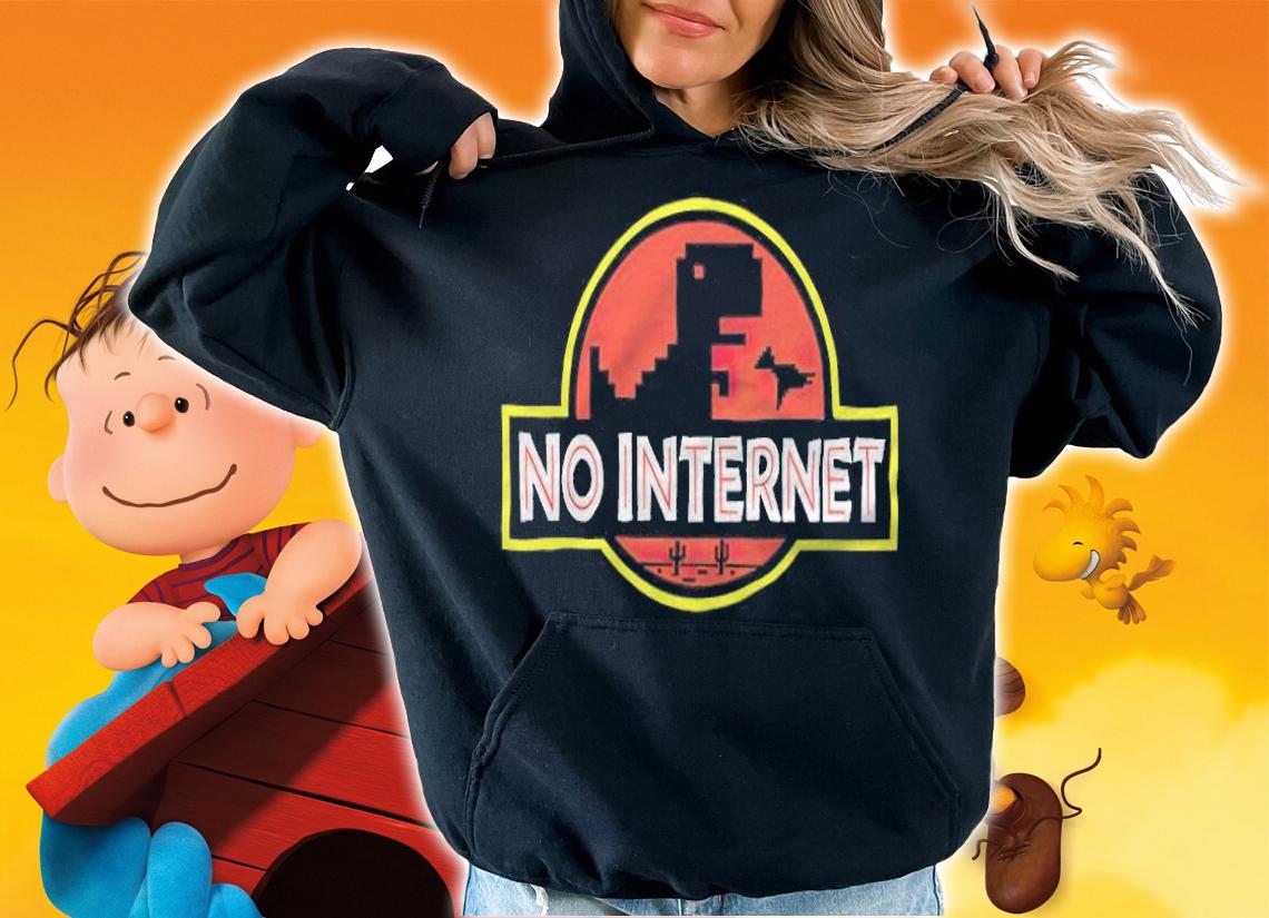 Dinosaur no internet T-shirt t-shirt hoodie