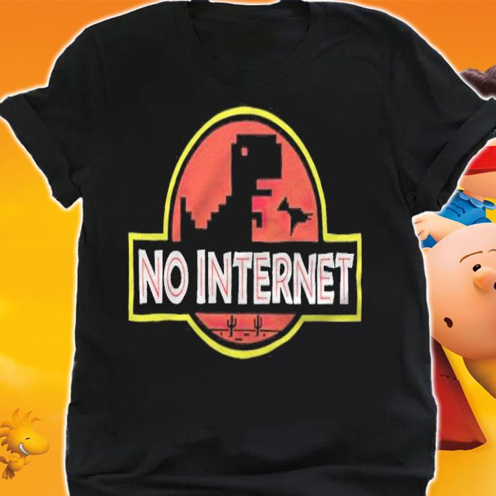 Dinosaur no internet T-shirt t-shirt shirt