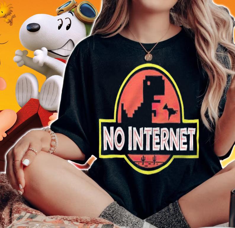 Dinosaur no internet T-shirt t-shirt woman shirt