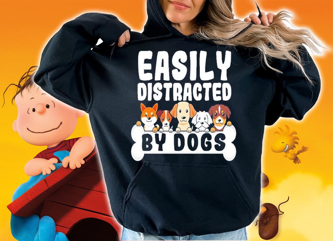 Easily Distracted By Dogs Funny Dog Cute Puppies T-Shirt t-shirt hoodie