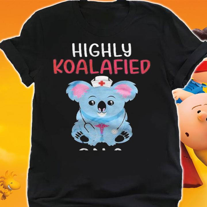 Highly Koalafied CNA Shirt t-shirt shirt