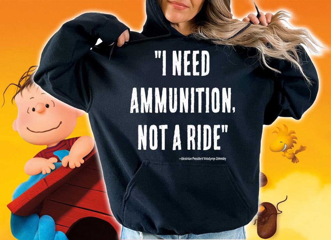 I Need Ammunition Not A Ride Vintage T-Shirt t-shirt
