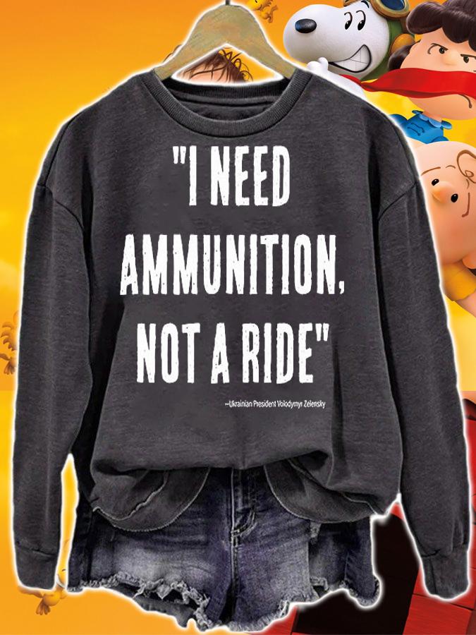 I Need Ammunition Not A Ride Vintage T-Shirt t-shirt