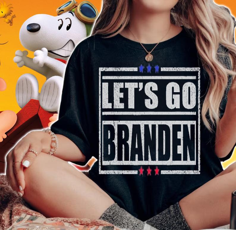 Let's Go Branden Trendy Sarcastic T-Shirt t-shirt woman shirt