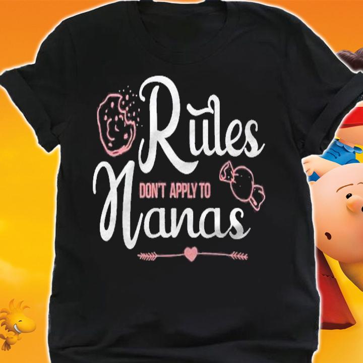 Rules Dont Apply To Nanas Funny Grandmother Gift Shirt t-shirt