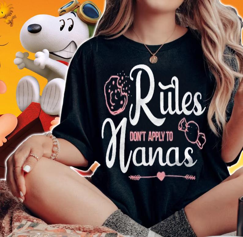 Rules Dont Apply To Nanas Funny Grandmother Gift Shirt t-shirt