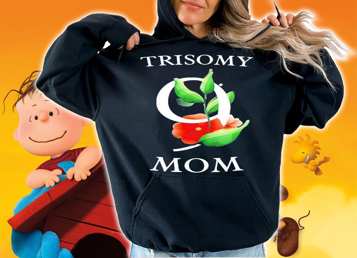 Trisomy 9 Awareness Day Mom Floral Big 9 T-Shirt t-shirt hoodie
