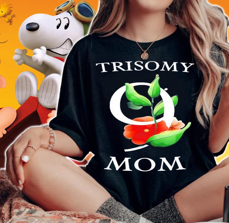 Trisomy 9 Awareness Day Mom Floral Big 9 T-Shirt t-shirt woman shirt