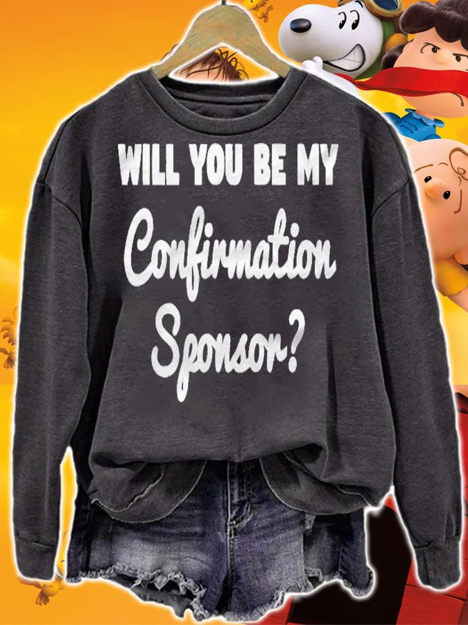 Will You Be My Confirmation Sponsor Sponsorship Proposal Shirt t-shirt sweatshirt