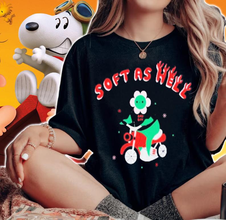 Soft As Hell Wicked Clothes Shirt t-shirt woman shirt