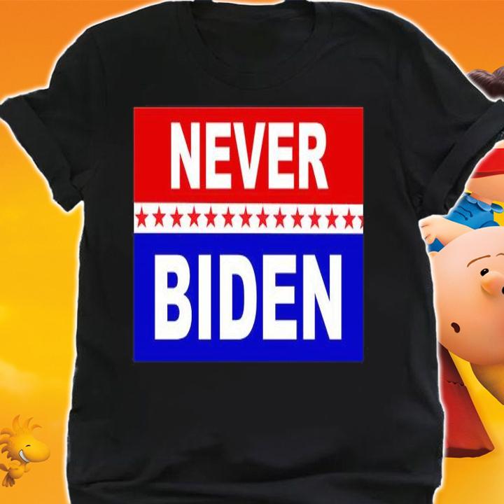 Never Biden Not Biden Anti Biden T-shirt shirt