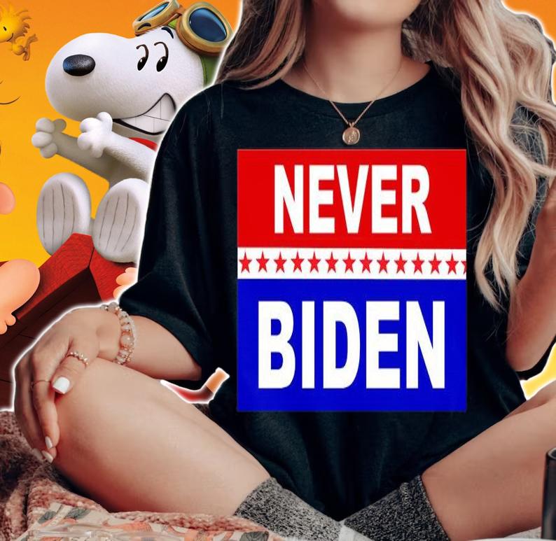 Never Biden Not Biden Anti Biden T-shirt woman shirt