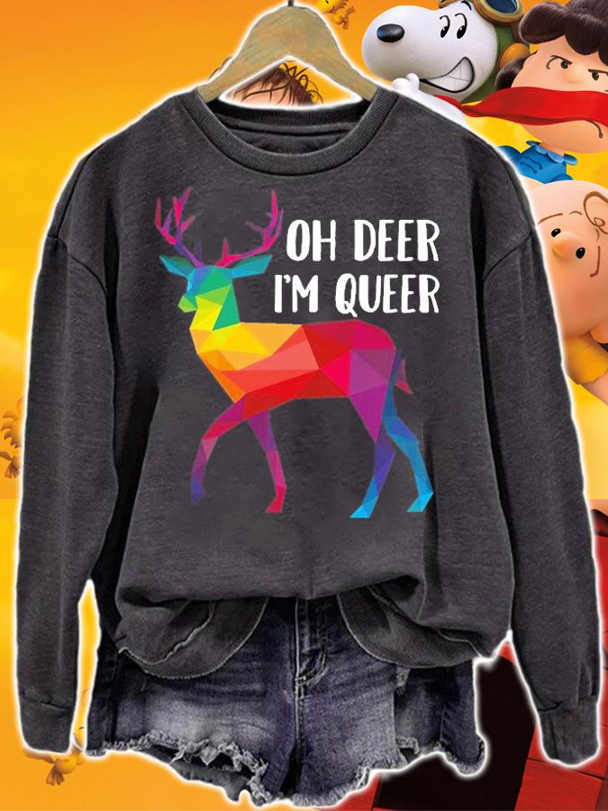 Oh Deer Im Queer T-Shirt sweatshirt