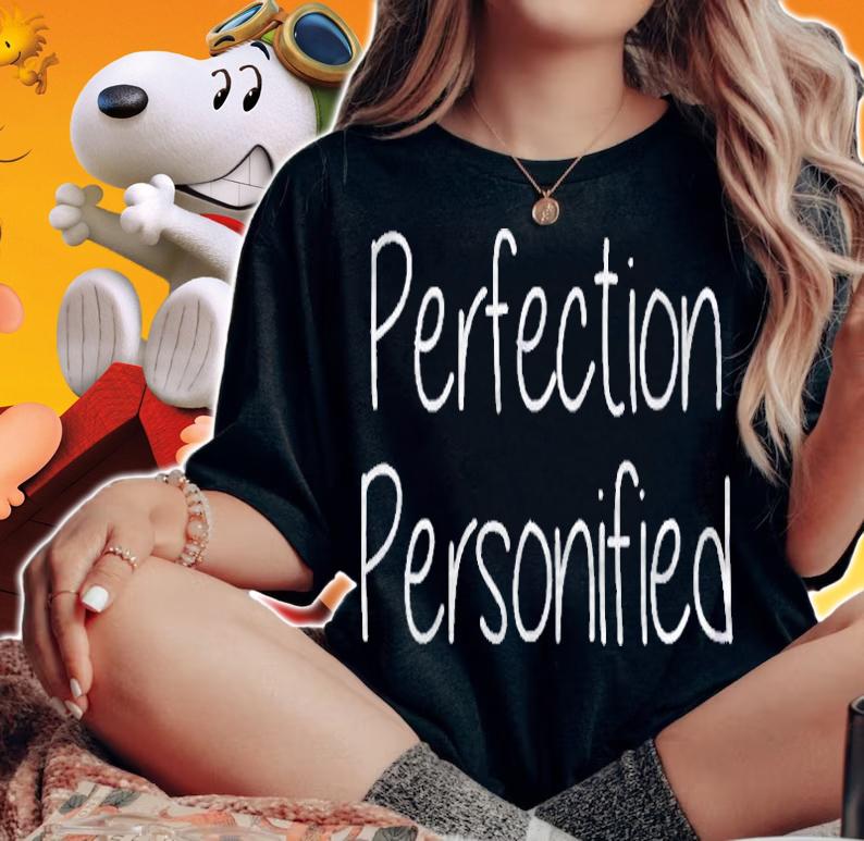 Perfection Personified Unique Design Shirt