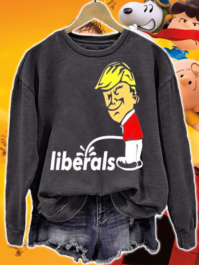 Pro Trump Anti Liberal Donald Trump Pissing On Liberals Gift Pullover Shirt sweatshirt