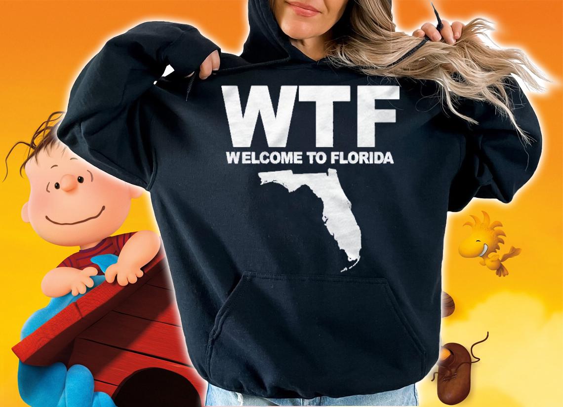 Wtf Florida Funny Welcome To Florida Wtf Shirt