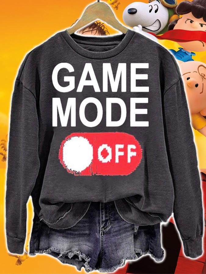 Game mode off shirt sweatshirt
